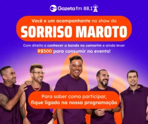 PROMOÇÃO PROGRAMA CHURRASQUINHO DA GAZETA FM TE LEVA NO CAMARIM DO SORRISO MAROTO
